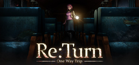 返回：单程旅行/Re:Turn - One Way Trip